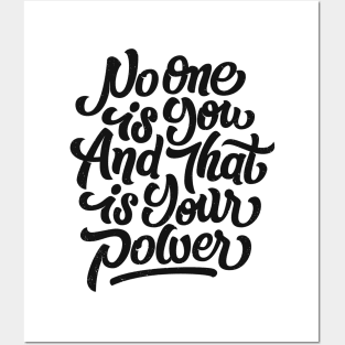 No one is you and that is your power! Posters and Art